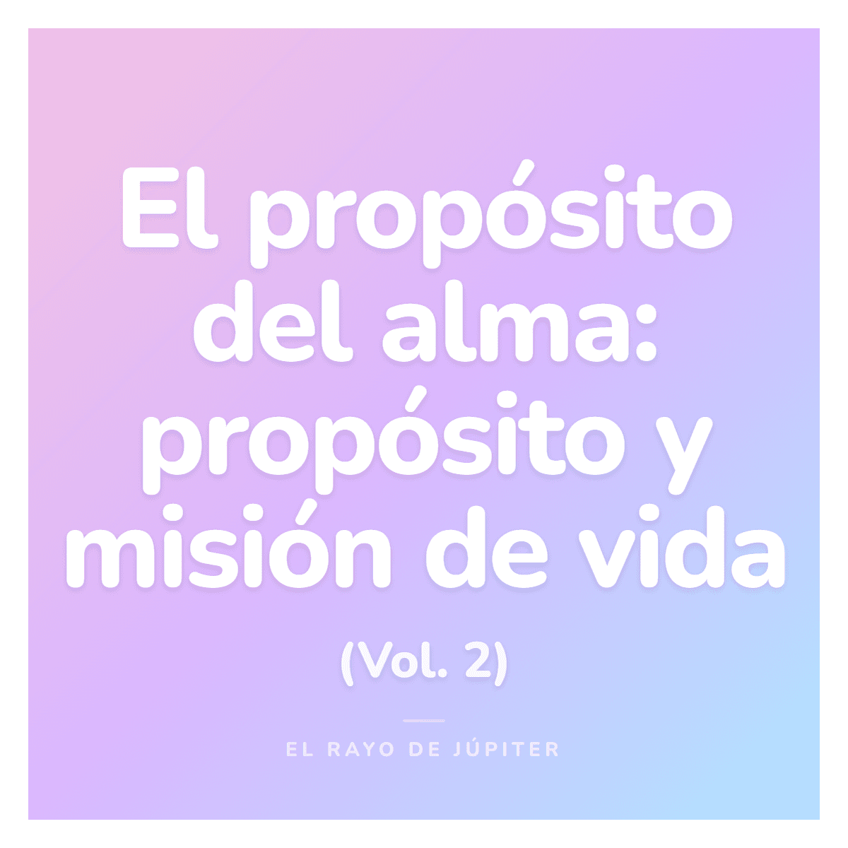 Imagen de portada de El Proposito Del Alma Vol 2